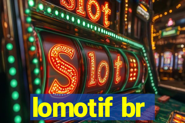 lomotif br